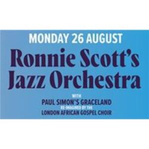 BATTERSEA PARK IN CONCERT: Ronnie Scott’s Jazz Orchestra & Special Guests